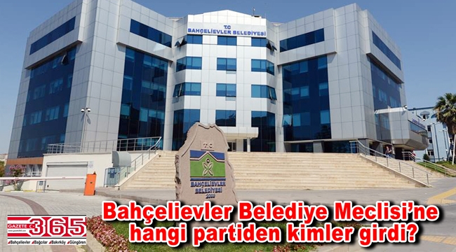 İşte Bahçelievler Belediye Meclis Üyeleri…