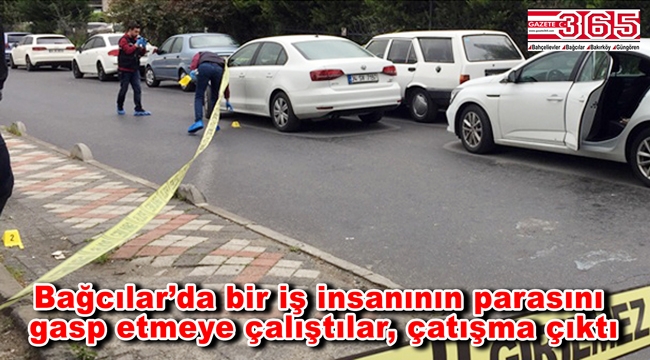 Bağcılar'da çatışma çıktı! İş insanını gasp etmek istediler…