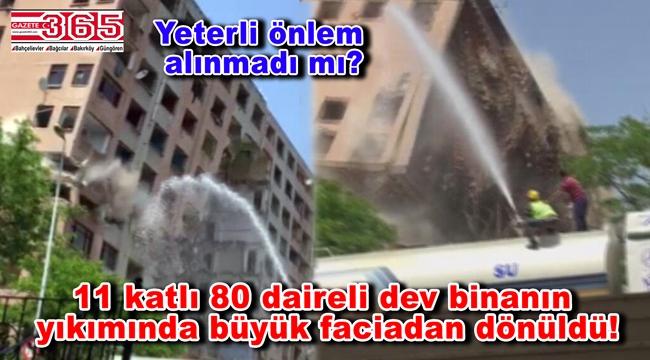 Bahçelievler'deki dev binanın yıkımında çökme: Faciadan dönüldü…