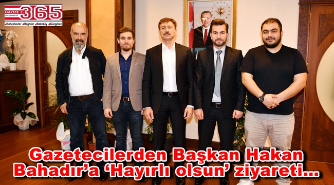 Bahçelievlerli gazeteciler Başkan Hakan Bahadır'ı ziyaret etti