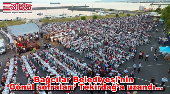 Bağcılar Belediyesi gönül sofrasını Tekirdağ’da kurdu