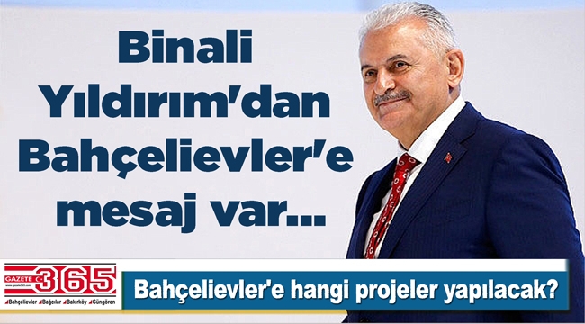 Binali Yıldırım Bahçelievler için vaatlerini kamuoyu ile paylaştı