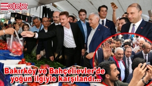 Binali Yıldırım, Bakırköy ve Bahçelievler'de esnaf ve vatandaşlarla kucaklaştı