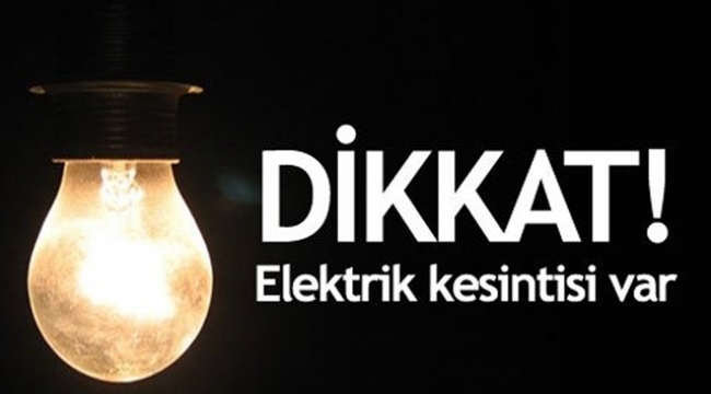 DİKKAT! Bahçelievler ve Bağcılar'da elektrik kesintisi…