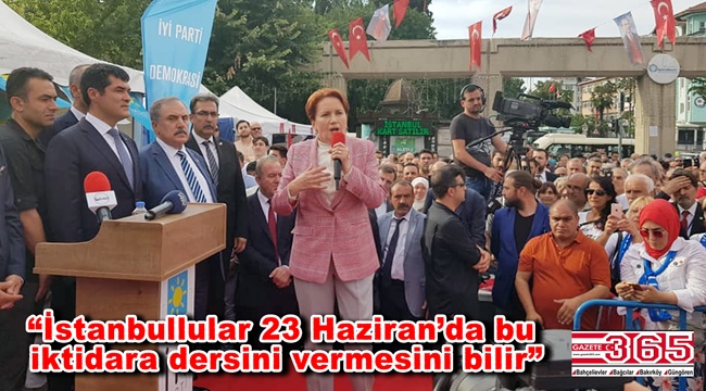 Meral Akşener Bakırköy'de Ekrem İmamoğlu'na destek istedi…