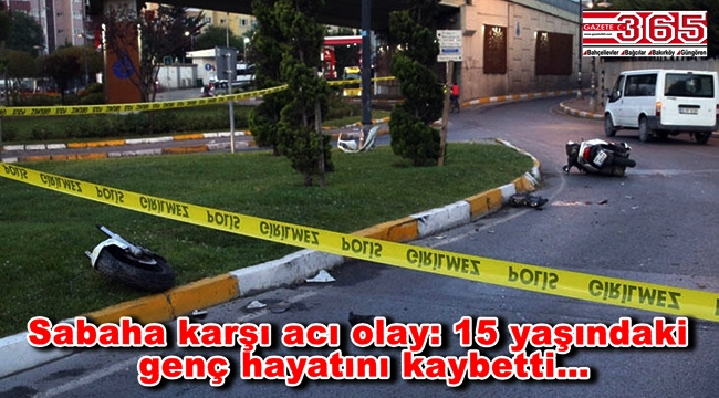 Bahçelievler'de motosiklet kazası! 1 ölü, 1 yaralı