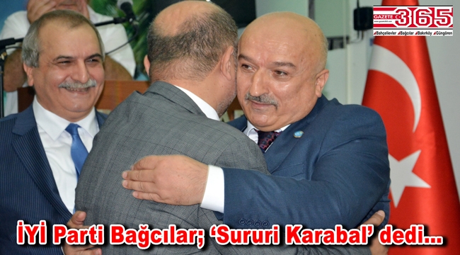 İYİ Parti Bağcılar İlçe Başkanlığı'na Sururi Karabal seçildi