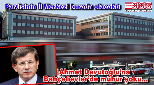 Ahmet Davutoğlu'nun yeni partisinin İl Merkezi binası mühürlendi