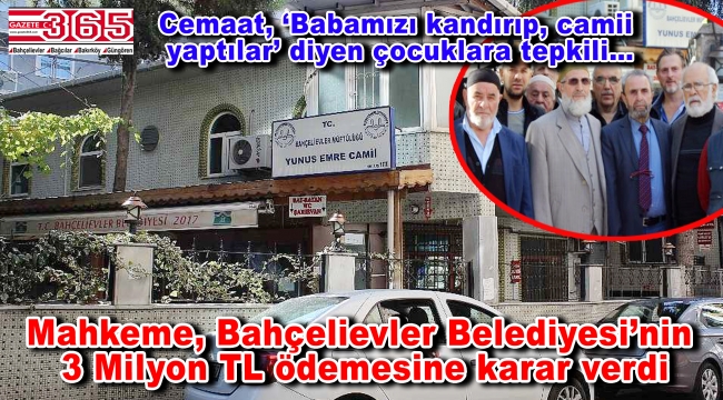 Bahçelievler'de tepki çeken olay: Babaları cami için arsayı hibe etti, çocukları parasını istedi