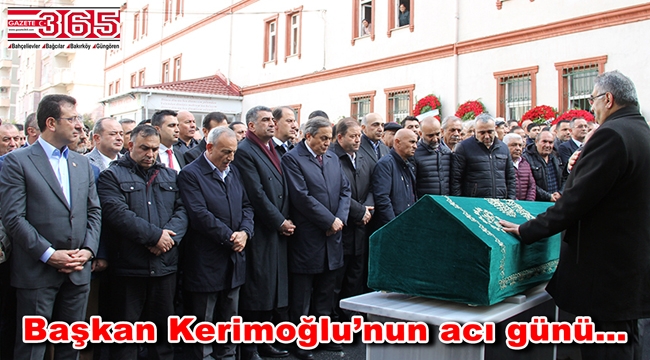 Bakırköy Belediye Başkanı Bülent Kerimoğlu’nun babası vefat etti
