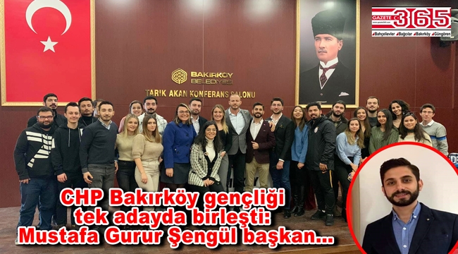 CHP Bakırköy Gençlik Kolu Başkanı Mustafa Gurur Şengül oldu