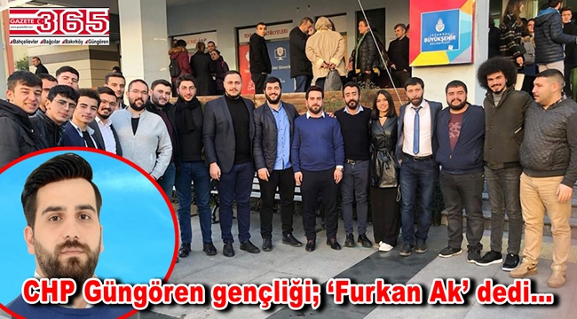 CHP Güngören Gençlik Kolu Başkanı Furkan Ak oldu