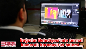 Bağcılar Belediyesi’nde koronavirüs tedbiri: Girişe termal kamera takıldı