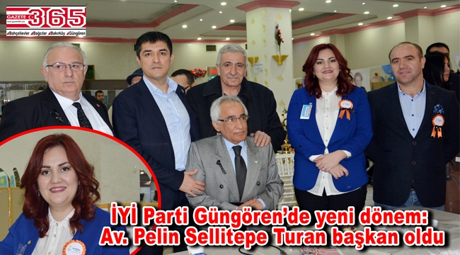 İYİ Parti Güngören İlçe Başkanlığı'na Av. H. Pelin Sellitepe Turan seçildi