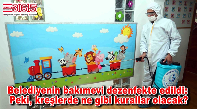 Bağcılar Belediyesi Çocuk Bakım Evi eğitime hazır