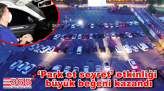 Bahçelievler'de 'Arabada Sinema' keyfi…