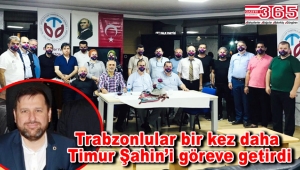 Bahçelievler Trabzonlular Derneği Başkanlığı’na tekrar Timur Şahin seçildi