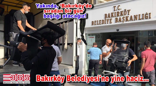 Bakırköy Belediyesi'ne haciz: Başkanlık katı boşaltıldı!