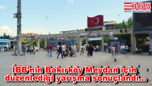 ‘Bakırköy Meydanı Kentsel Tasarım Proje Yarışması’ sonuçlandı