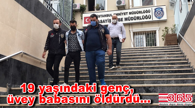 Bahçelievler'de cinayet: 'Anneme şiddet uyguladığı için öldürdüm'