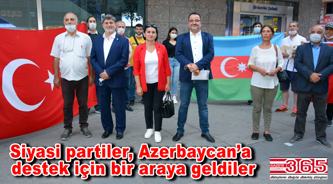 Bahçelievler'deki siyasi partilerden Azerbaycan'a ortak destek…