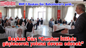 MHP İstanbul İl Başkanı Birol Gür, Bahçelievler teşkilatıyla buluştu