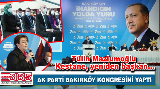 AK Parti Bakırköy İlçe Başkanlığı'na; tekrar Tülin Mazlumoğlu Kestane seçildi