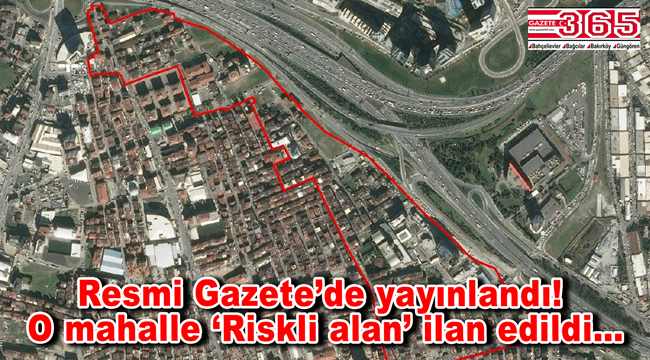 Bağcılar Göztepe Mahallesi riskli alan ilan edildi