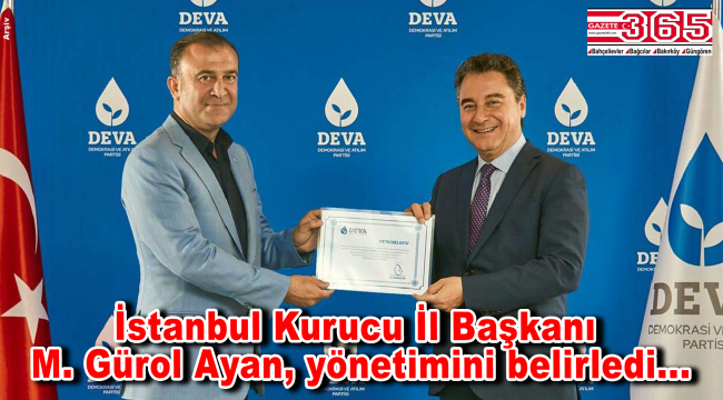 DEVA Partisi İstanbul İl Yönetim Kurulu'nda kimler var? Başkanlık Kurulu kimlerden oluştu?