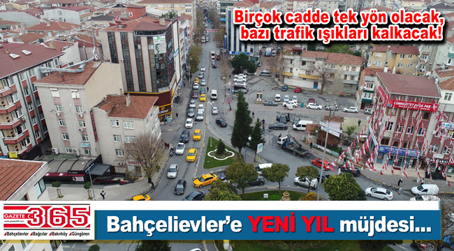 Bahçelievler trafiği nefes alacak: Yoğunluğun %50 azalması hedefleniyor!