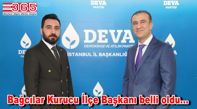 DEVA Partisi Bağcılar Kurucu İlçe Başkanlığı'na Erkan Şanlı atandı