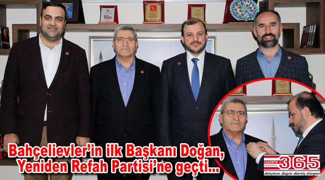 Bahçelievler'in ilk Belediye Başkanı Muzaffer Doğan, Yeniden Refah'a katıldı