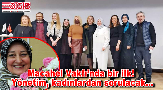 Macahel Vakfı Başkanlığı'na Hacer Yıldız seçildi