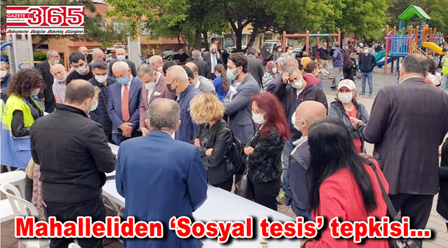 Bahçelievler Zafer Mahallesi'ndeki 'Sosyal Tesis' tepkisi sürüyor