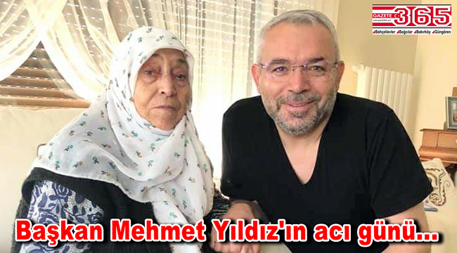 Yeşilay Güngören Şube Başkanı Mehmet Yıldız'ın annesi vefat etti