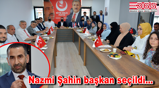 BBP Bahçelievler İlçe Başkanlığı’na Nazmi Şahin seçildi