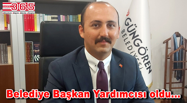 Abdulkadir Altınhan Güngören Belediye Başkan Yardımcısı oldu