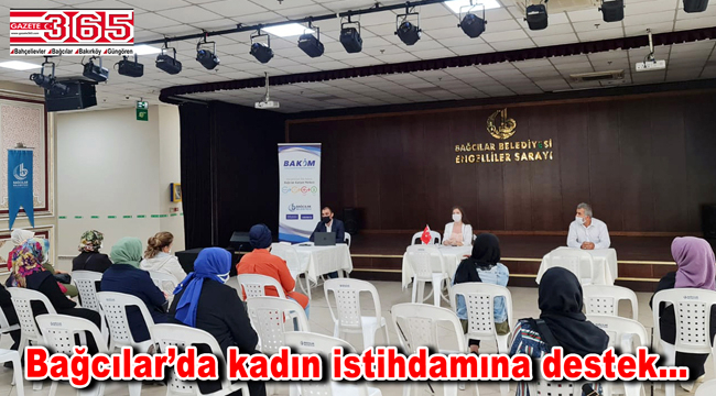 Bağcılar Kariyer Merkezi’nden kadın istihdamına destek  