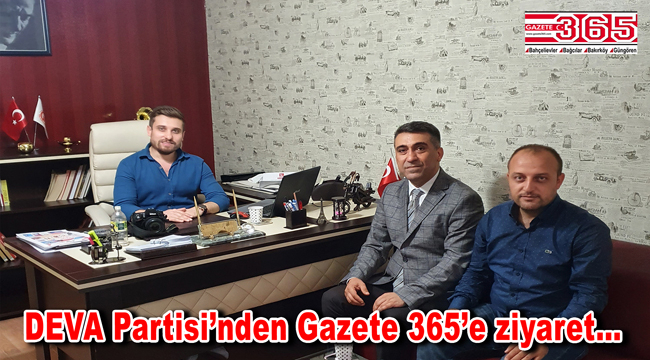 DEVA Partisi Bahçelievler İlçe Başkanı Av. Tarık Özaydın Gazete 365'i ziyaret etti