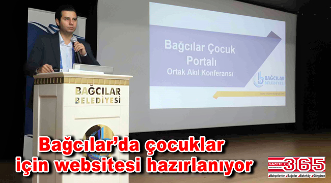 Bağcılar Belediyesi çocuklara özel internet sitesi kuruyor