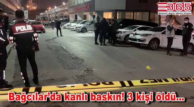 Bağcılar'da oto galeride silahlı çatışma: Aynı aileden 3 kişi hayatını kaybetti