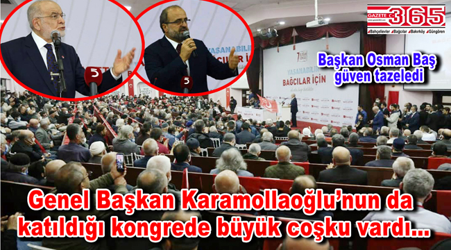 Saadet Partisi Bağcılar İlçe Başkanlığı'na; Osman Baş seçildi