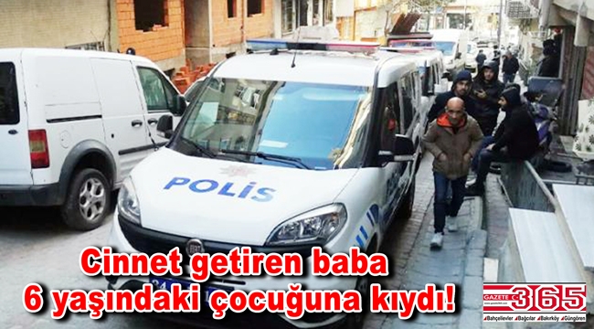 Bahçelievler'de korkunç olay! 6 yaşındaki oğlunu öldürdü!..