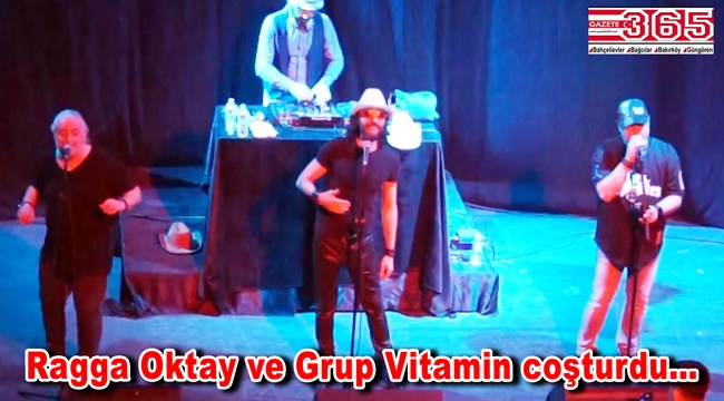 Ragga Oktay ve Grup Vitamin Bakırköy'de konser verdi