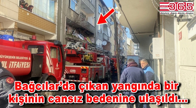 Bağcılar'da yangın: 1 kişi hayatını kaybetti!