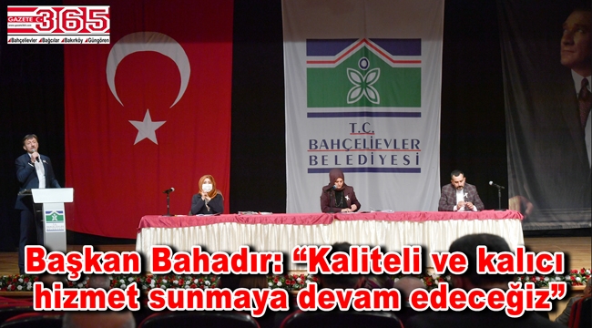 Bahçelievler Belediyesi 2021 yılı faaliyet raporu onaylandı