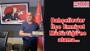 Bahçelievler İlçe Emniyet Müdürü değişti!