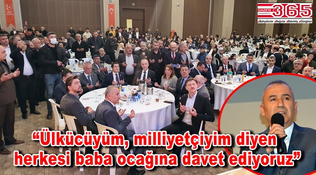 MHP Bahçelievler Teşkilatı iftar sofrasında buluştu