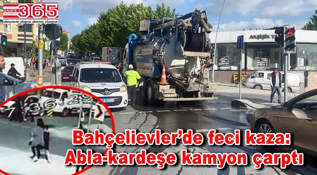 Bahçelievler'de kamyonun altında kalan çocuk hastaneye kaldırıldı