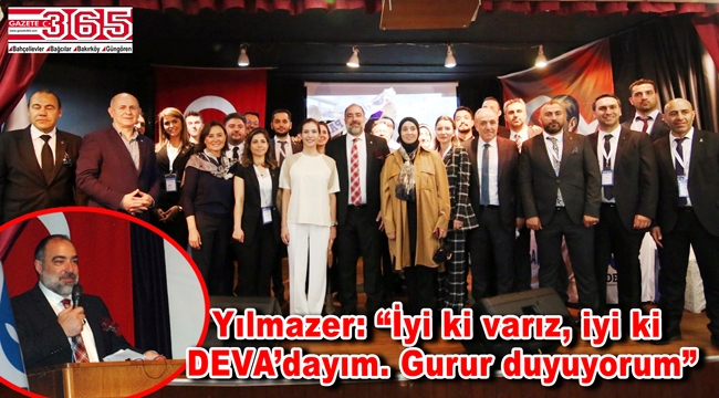 DEVA Partisi Bakırköy İlçe Başkanlığı'na Gökhan Yılmazer seçildi